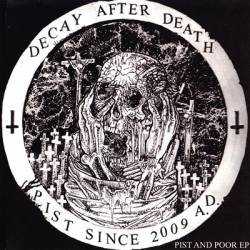 Decay After Death : Pist and Poor